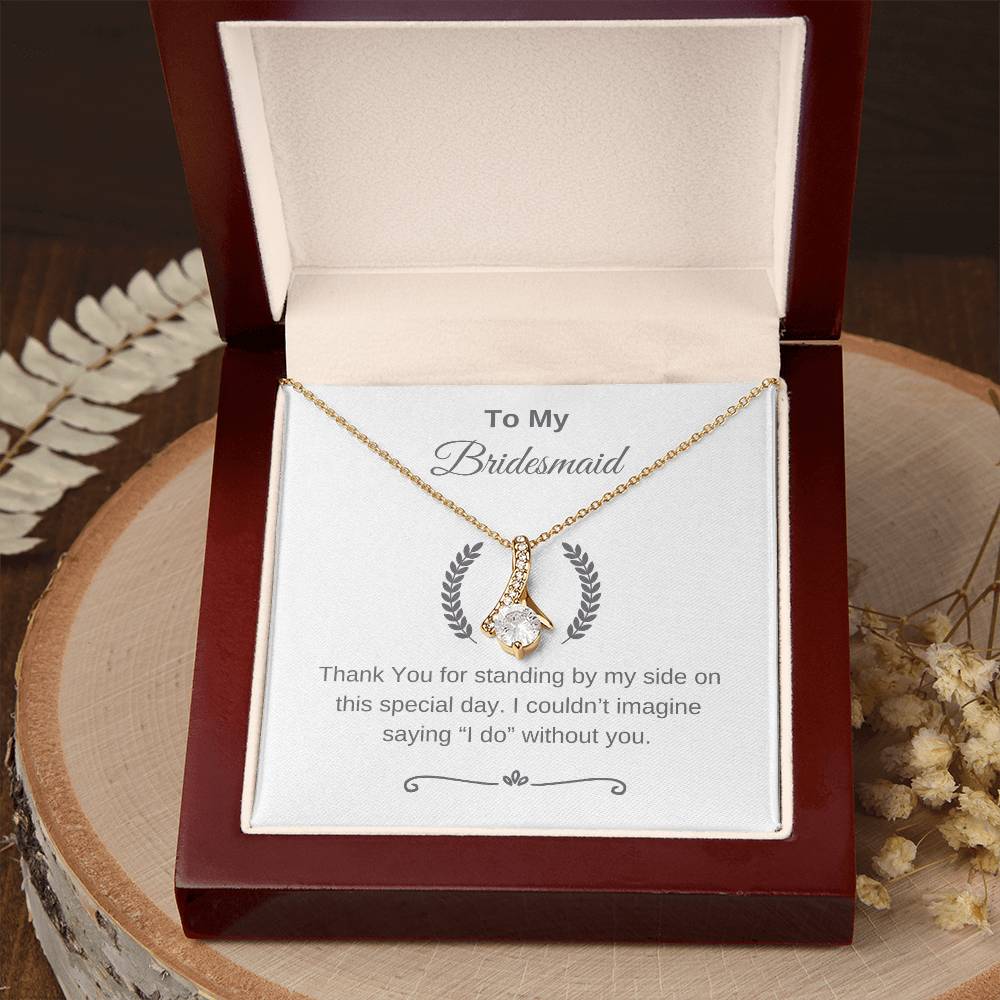 To My Bridesmaid Alluring Beauty Necklace