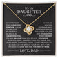My Daughter - I Love You Forever - Love Knot